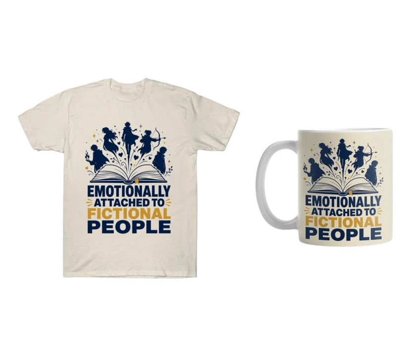 Emotionally Attached to Fictional People shirt and matching mug