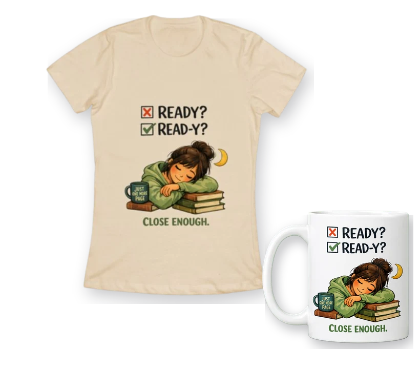 READ-Y? Not Ready shirt and matching mug