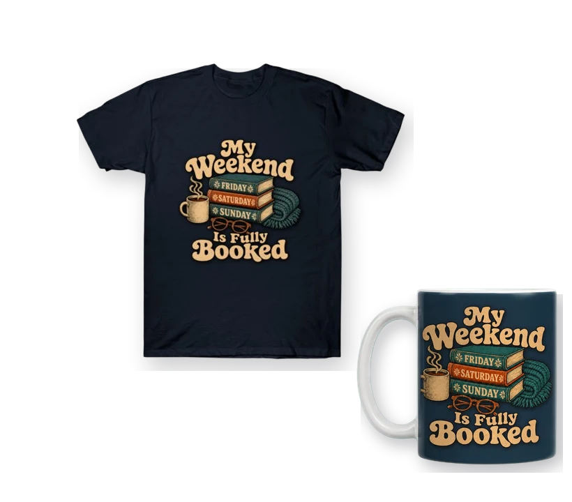 My Weekend Is Fully Booked shirt and matching mug